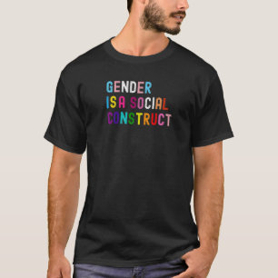 Gender är en Social-konstruktion - Gay, Pan, Trans T Shirt