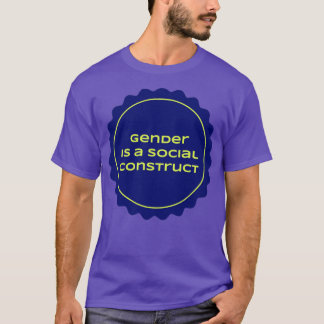 Gender är en Social-konstruktion T Shirt