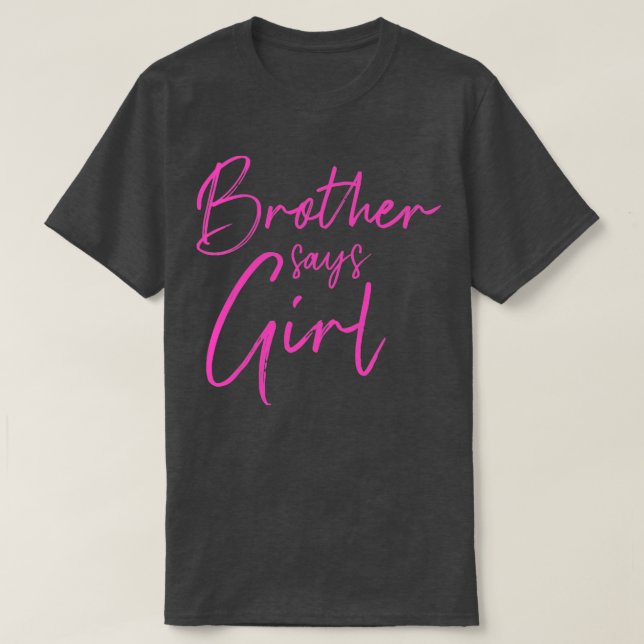 Gender avslöjar broder säger att tjej matchar fami t shirt (Design framsida)