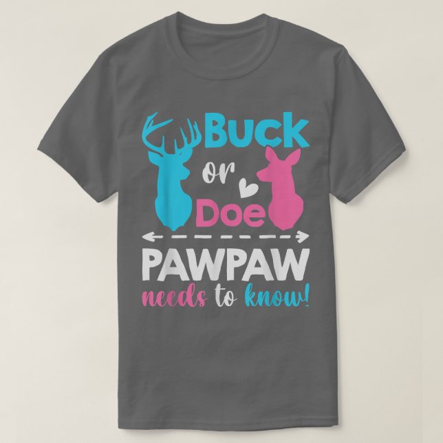 Gender avslöjar buck eller doe Pawpaw behöver veta T Shirt (Design framsida)