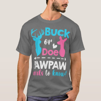 Gender avslöjar buck eller doe Pawpaw behöver veta T Shirt