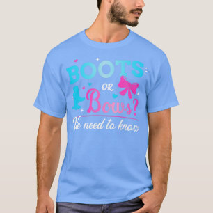 Gender avslöjar stövlar eller bågar vi behöver kän t shirt