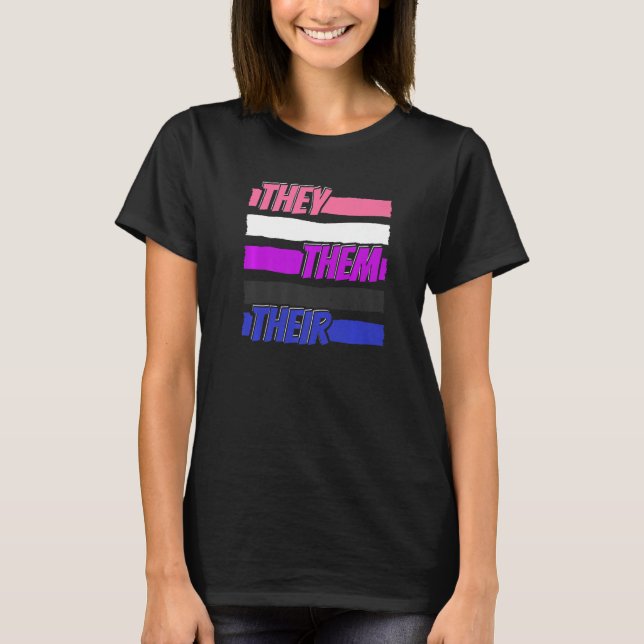 Gender Fluid Genderless - Non Binary Neutral They  T Shirt (Framsida)
