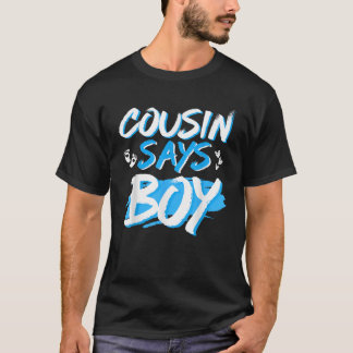 Gender för att visa babyskor för Cousin Says Boy T Shirt