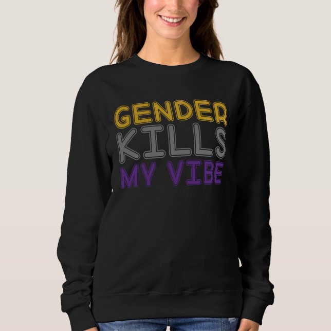 Gender Kills My Vibe LGBTQ Transgender Nonbinary P T Shirt (Framsida)