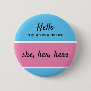 Gender Pronouns - Hon, hon, hennes pronouns (kvinn Knapp