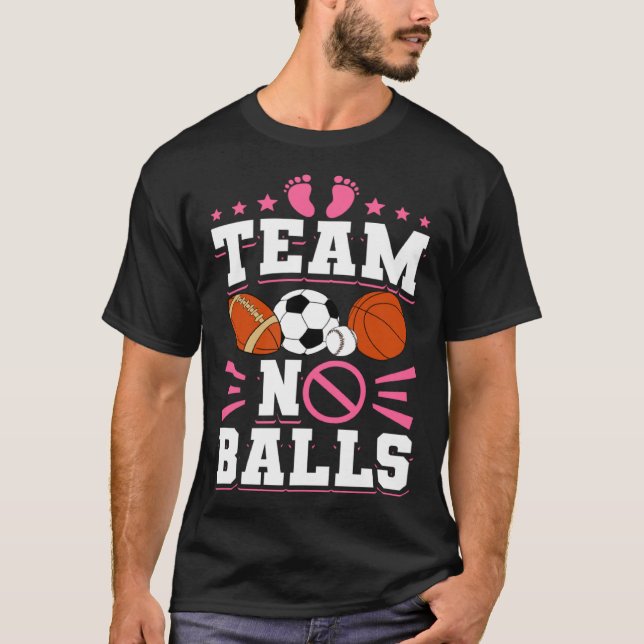 Gender Reveal Baby Shower Team No Balls T Shirt (Framsida)