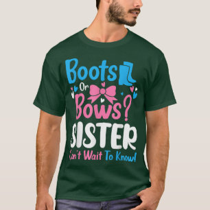 Gender Reveal Boots eller Bows Sister Baby Announc T Shirt
