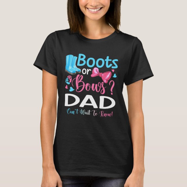 Gender Reveal Boots Or Bows Dad Matching Baby Part T Shirt (Framsida)
