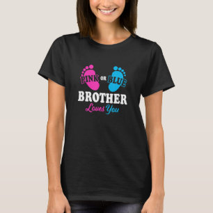 Gender Reveal Brother Baby Shower Brah T Shirt