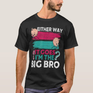 Gender Reveal Brother hur som helst... T Shirt