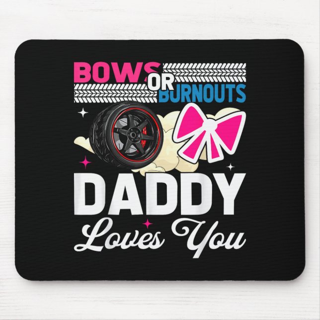 Gender Reveal Dad Est Humor Bows Or Burnouts Daddy Musmatta (Framsidan)