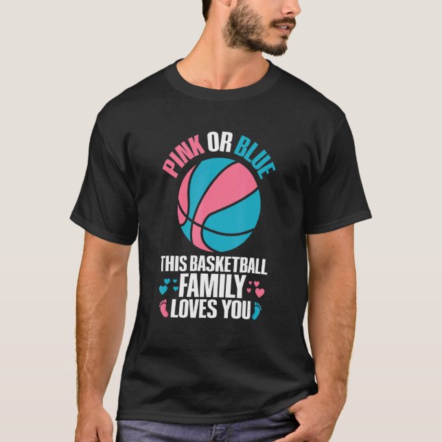 Gender Reveal for a Basketball Loving Family T Shirt (Framsida)