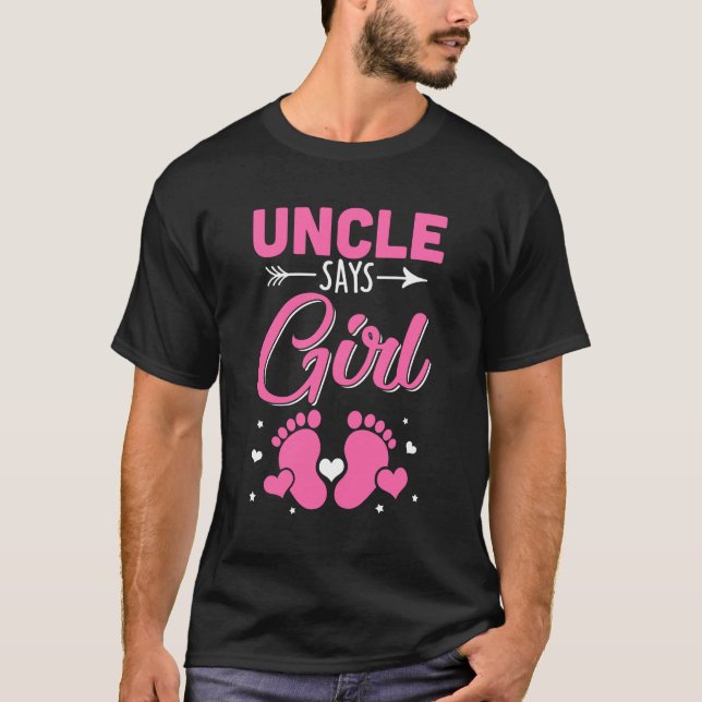 Gender Reveal For Uncle Says Girl Matching Family  T Shirt (Framsida)