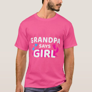 Gender Reveal Grandpa säger Girl Matching Family B T Shirt