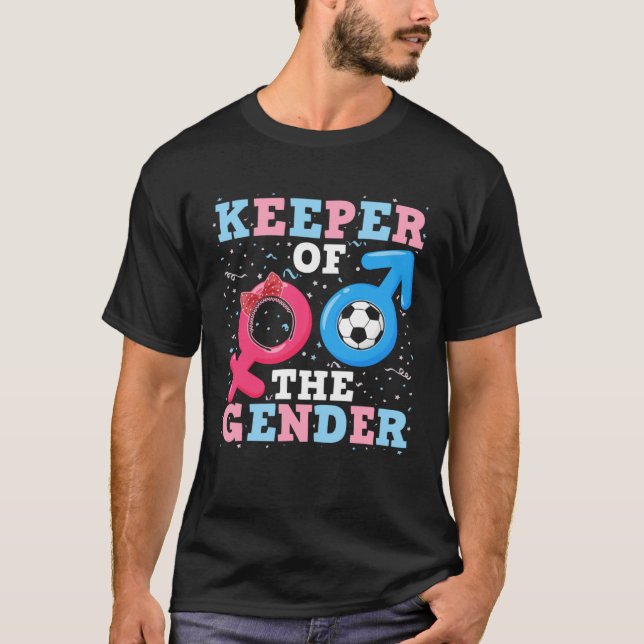 Gender Reveal Keeper Of The Gender Parenthood Socc T Shirt (Framsida)
