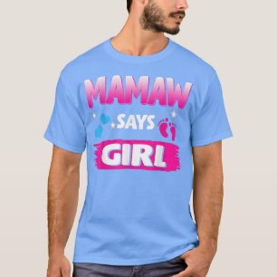 Gender Reveal Mamaw säger Girl Matching Family Bab T Shirt