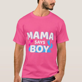Gender Reveal Mamma Says Boy Matching Family Baby  T Shirt