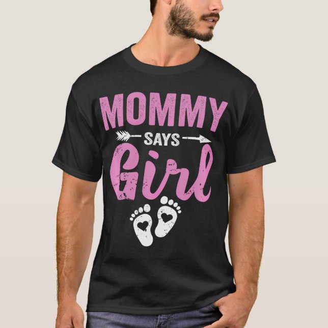 Gender Reveal Mamma Says Girl Family Baby Party Te T Shirt (Framsida)