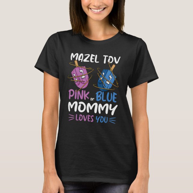 Gender Reveal Mazel Tov Dreidel Pink Or Blue Mommy T Shirt (Framsida)