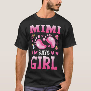 Gender Reveal Mimi Says Girl Baby Matching Family T Shirt