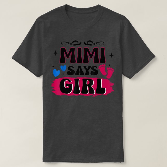 Gender Reveal Mimi Says Girl Matching Family Baby  T Shirt (Design framsida)
