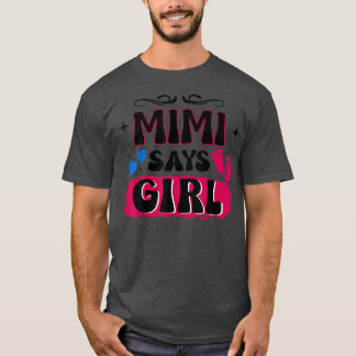 Gender Reveal Mimi Says Girl Matching Family Baby  T Shirt