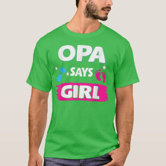 Gender Reveal OPA Says Girl Matching Family Baby P T Shirt