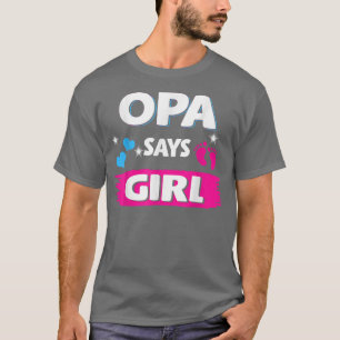 Gender Reveal OPA Says Girl Matching Family Baby P T Shirt