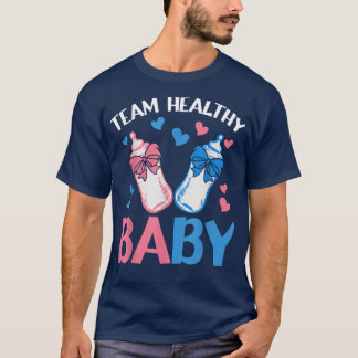 Gender Reveal Party Team Healthy Baby T Shirt