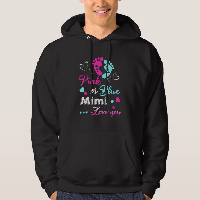 Gender Reveal Pink Or Blue Mimi Loves You Hoodie (Framsida)