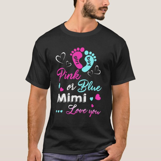 Gender Reveal Pink Or Blue Mimi Loves You T Shirt (Framsida)