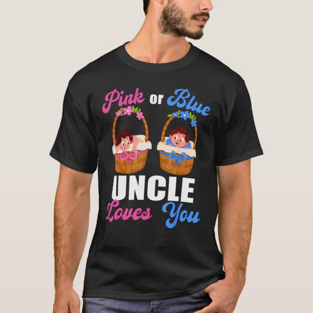 Gender Reveal  Pink Or Blue Uncle Loves You T Shirt (Framsida)