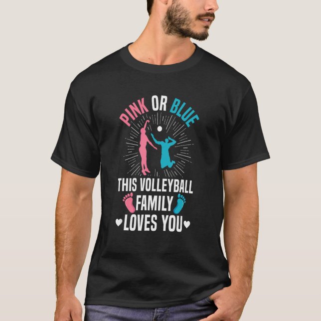 Gender Reveal Quote for a Volleyball Loving Family T Shirt (Framsida)