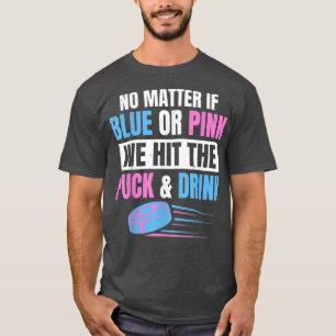 Gender Reveal Quote for an Ice Hockey Player T-Shi T Shirt