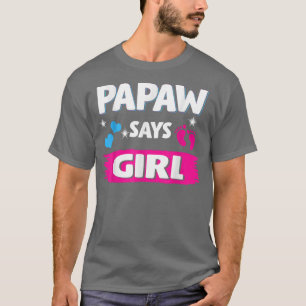 Gender Reveal Says Girl Matching Family Baby T Shirt