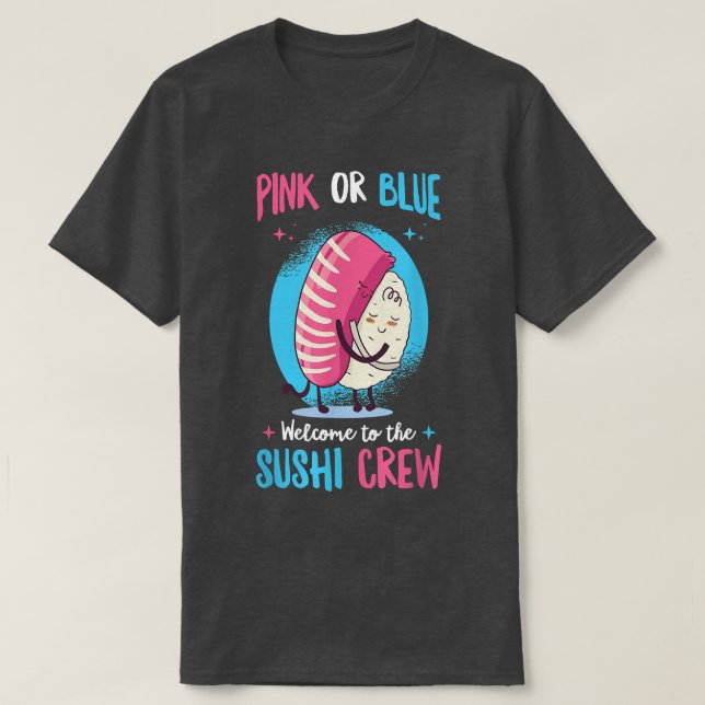 Gender Reveal Sushi Quote for Sushi Älskare T Shirt (Design framsida)