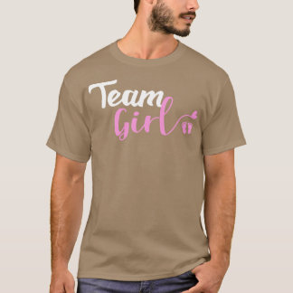 Gender Reveal Team Girl Ba T Shirt