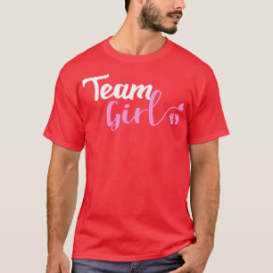 Gender Reveal Team Girl Ba T Shirt