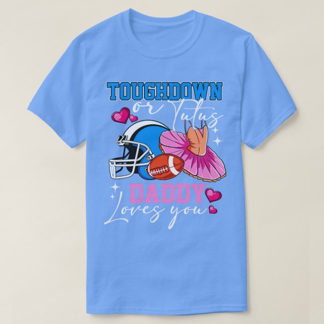 Gender Reveal Touchdoweller Tutus Pappa Matching B T Shirt (Design framsida)