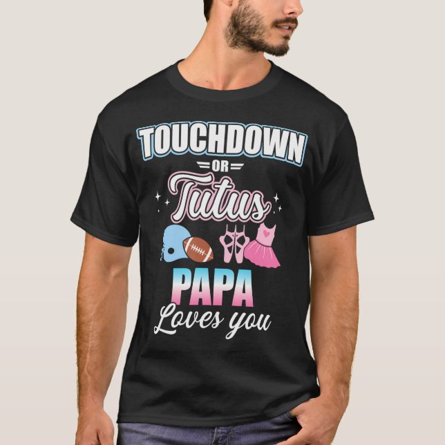Gender Reveal Touchdoweller Tutus Pappa Matching B T Shirt (Framsida)