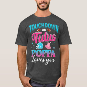 Gender Reveal Touchdown eller Tutus Poppa Matching T Shirt