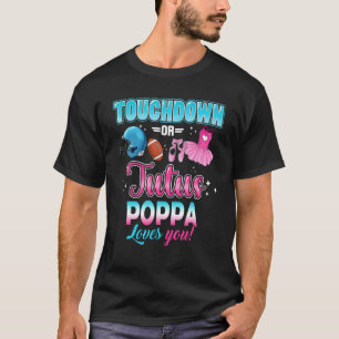 Gender Reveal Touchdowns eller Tutus Poppa Matchin T Shirt