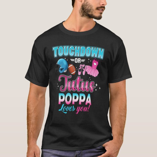 Gender Reveal Touchdowns eller Tutus Poppa Matchin T Shirt (Framsida)