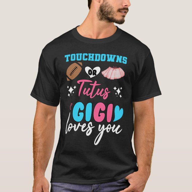 Gender reveal touchdowns or tutus gigi matching ba t shirt (Framsida)