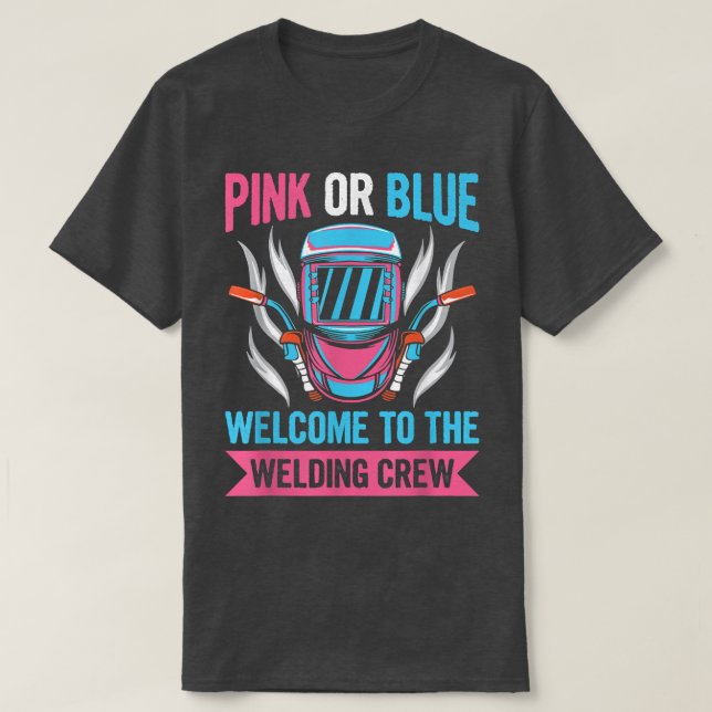 Gender Reveal Welding Quote for a Welder T Shirt (Design framsida)