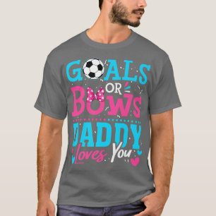 Gender, visa mål eller ge pappa Kärlek du ser T Shirt