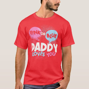 Gender, visa mål eller ge pappa Kärlek du ser T Shirt