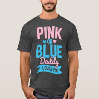 Gender Visa pappa Far Rosa eller Blue 2 T Shirt