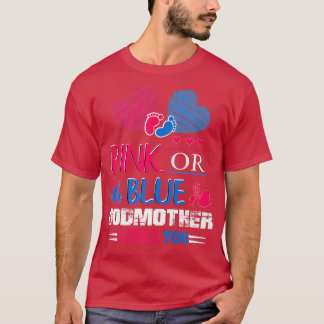 Gender Visa Rosa eller blå gudmor att vara Kärlek  T Shirt